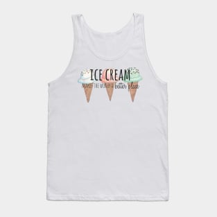 Ice Cream Makes the World a Better Place Tank Top